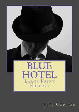 Blue Hotel de J. T. Conroe