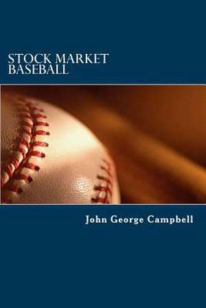 Stock Market Baseball de John George Campbell