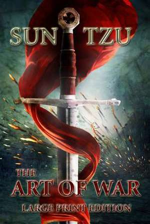 The Art of War - Large Print Edition de Sun Tzu