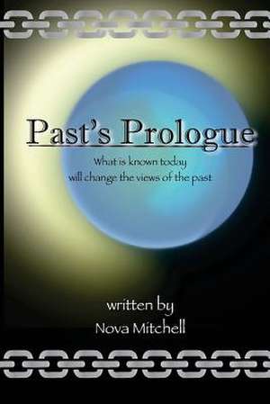 Past's Prologue de Nova Mitchell