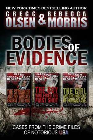 Bodies of Evidence (True Crime Collection) de MR Gregg Olsen