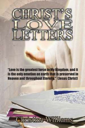 Christ's Love Letters de Christine Williams