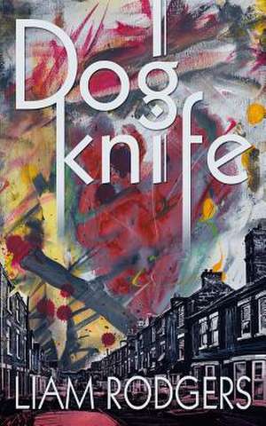 Dogknife de Liam Rodgers