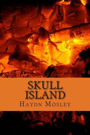 Skull Island de Haydn James Mosley