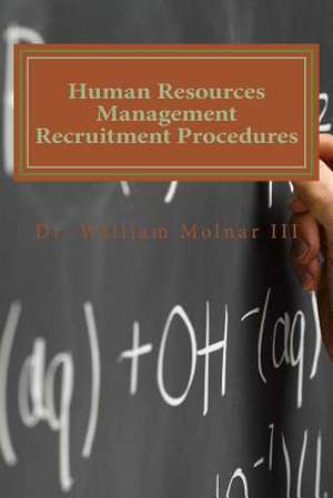 Human Resources Management Recruitment Procedures de William III Molnar