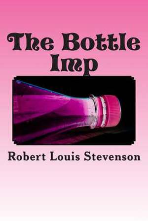 The Bottle Imp de Robert Louis Stevenson