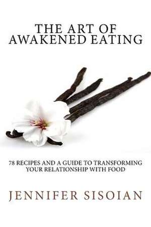 The Art of Awakened Eating