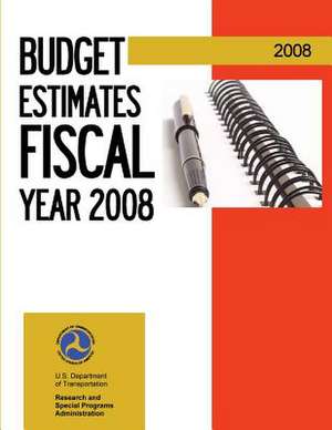 Budget Estimates Fiscal Year 2008 de U. S. Department of Transportation