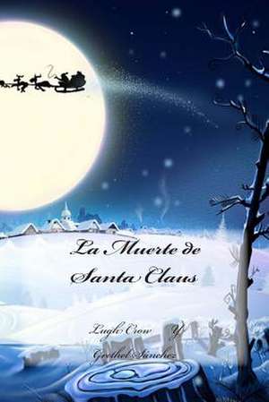 La Muerte de Santa Claus de Lugh Crow