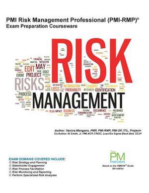 PMI Risk Management Professional (PMI-Rmp) Exam Preparation Courseware de Vanina S. Mangano