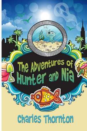 The Adventures of Hunter and Nia de Charles Thornton