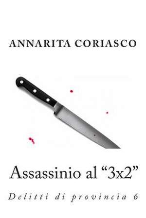 Assassinio Al "3x2" de Annarita Coriasco