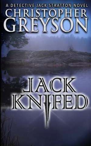 Jack Knifed de Christopher Greyson