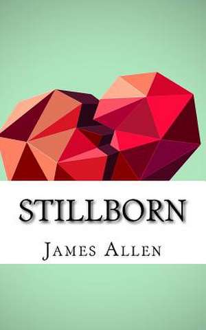 Stillborn de James Allen