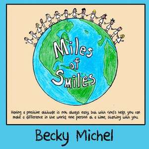 Miles of Smiles de Becky Michel