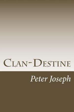 Clan-Destine de Peter Joseph