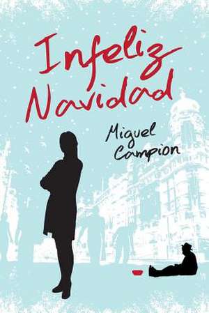 Infeliz Navidad de Miguel Campion