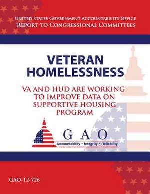 Veteran Homelessness de Government Accountability Office (U S )