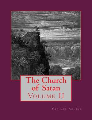 The Church of Satan II de Michael A. Aquino