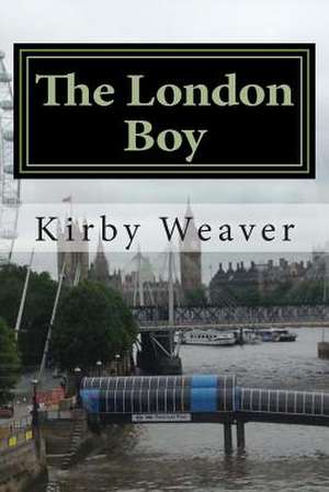 The London Boy de Miss Kirby R. Weaver