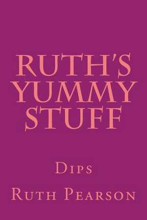 Ruth's Yummy Stuff de Ruth Pearson