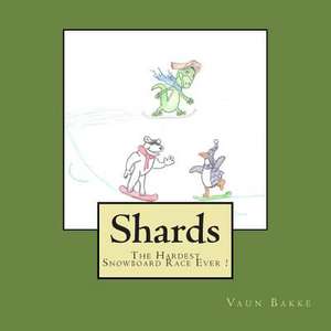 Shards de Vaun S. Bakke