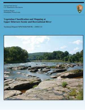 Vegetation Classification and Mapping at Upper Delaware Scenic and Recreational River de National Park Service