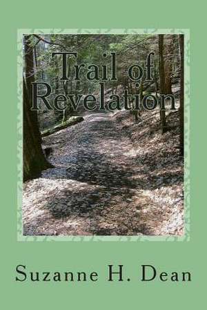 Trail of Revelation de Suzanne H. Dean