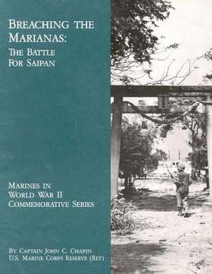 Breaching the Marianas de Usmcr (Ret ). Captain John C. Chapin