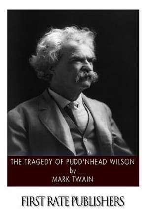 The Tragedy of Pudd'nhead Wilson de Mark Twain