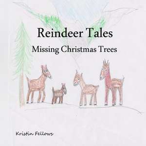 Reindeer Tales de Kristin Fellows