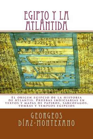 Egipto y La Atlantida de Georgeos Diaz-Montexano