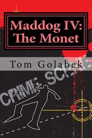 Maddog IV de Tom Golabek