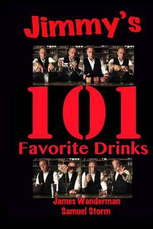 Jimmy's 101 Favorite Drinks de James Wanderman