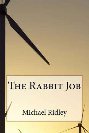 The Rabbit Job de MR Michael Jf Ridley