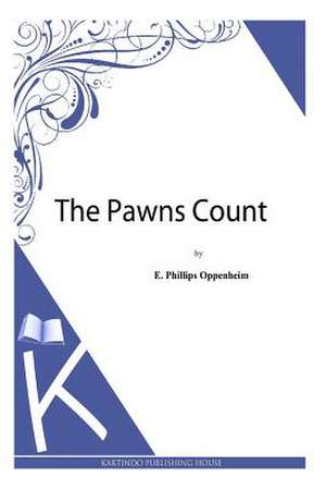 The Pawns Count de E. Phillips Oppenheim