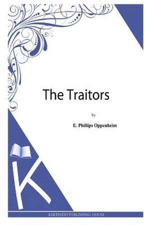 The Traitors de E. Phillips Oppenheim
