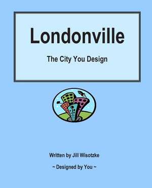 Londonville de Jill Wisotzke