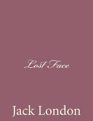 Lost Face de Jack London
