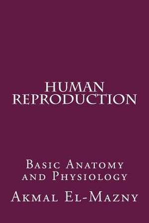 Human Reproduction de Akmal El-Mazny