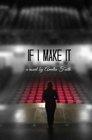 If I Make It de Amelia Faith