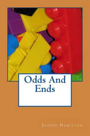 Odds and Ends de Joseph D. Hamilton