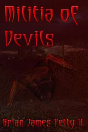 Militia of Devils de Brian James Petty II