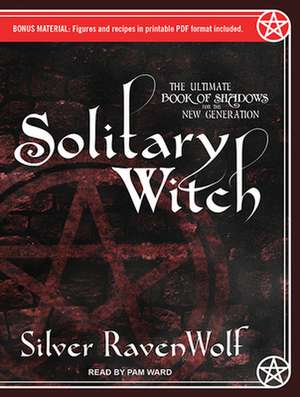 Solitary Witch: The Ultimate Book of Shadows for the New Generation de Jeanie Kanaley