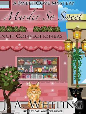 Murder So Sweet de Carla Mercer-Meyer