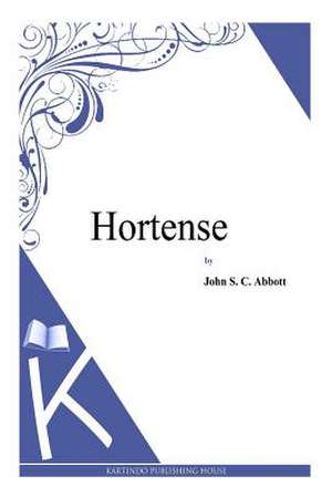 Hortense de John S. C. Abbott