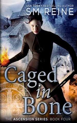 Caged in Bone de S. M. Reine