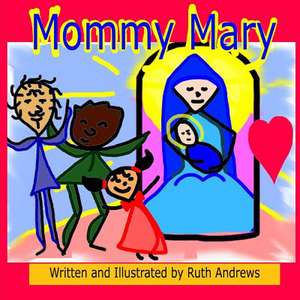 Mommy Mary de Ruth Andrews