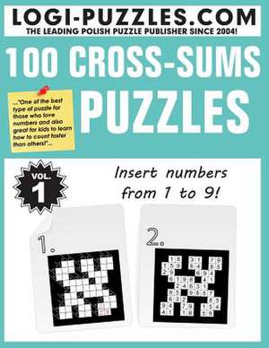 100 Cross-Sums Puzzles de Logi Puzzles