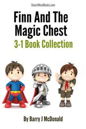 Finn and the Magic Chest - 3-1 Book Collection de Barry J. McDonald